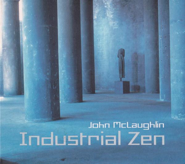 Acheter John McLaughlin - Industrial Zen État correct - 15,56 € John McLaughlin - Industrial Zen État correct - reconditionné disponible sur Label Emmaüs